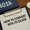 How to Convert 401k to Silver